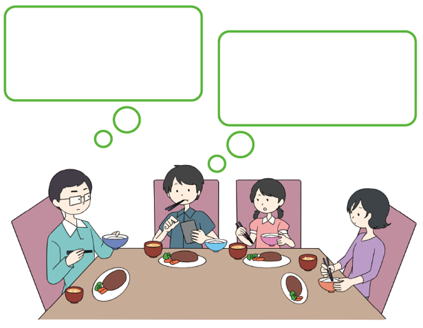 食事のようす。たかしさんが箸を口に加え、スマートフォンを操作しながらご飯を食べている。お父さんがたかしさんのことを見ている。
